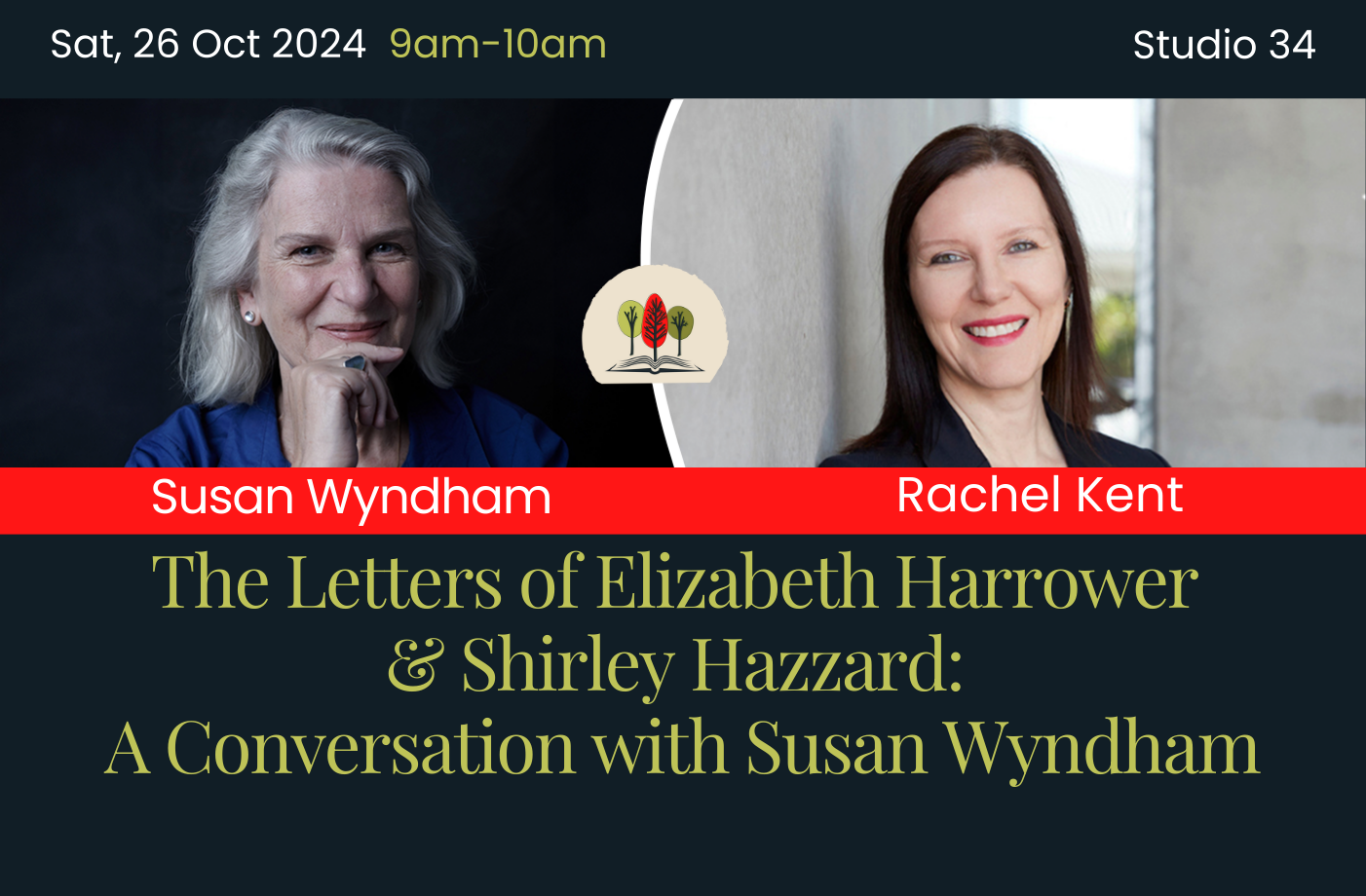 The Letters of Elizabeth Harrower & Shirley Hazzard: A Conversation with Susan Wyndham - Saturday